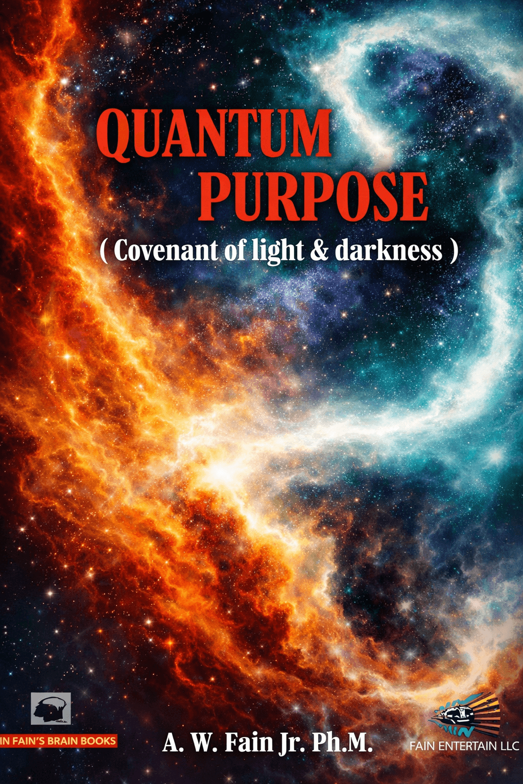 Quantum Purpose in the Cosmos — book cover by Dr. Fain, showcased on Fain Entertain LLC